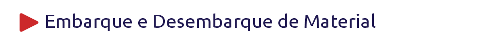 Embarque e Desembarque de Material